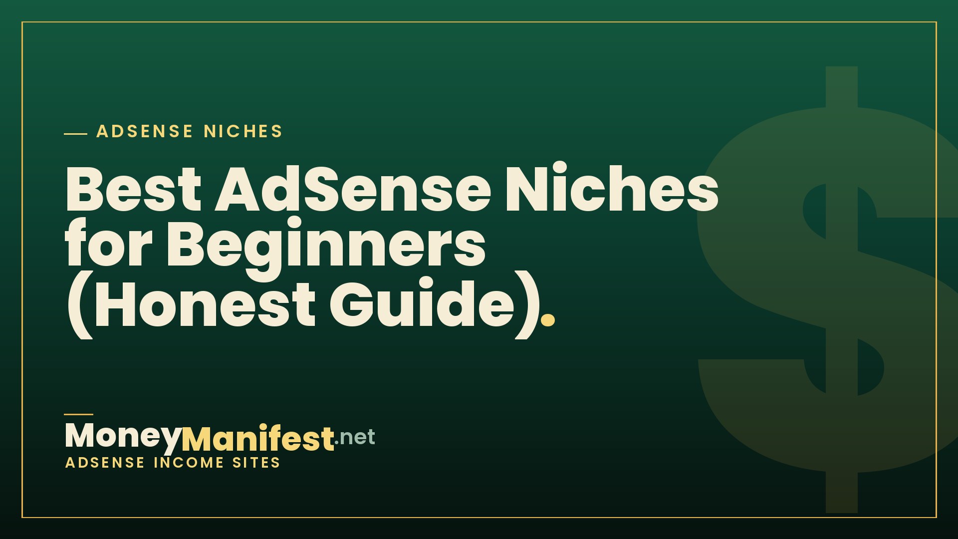 Best AdSense Niches for Beginners (Honest Guide)
