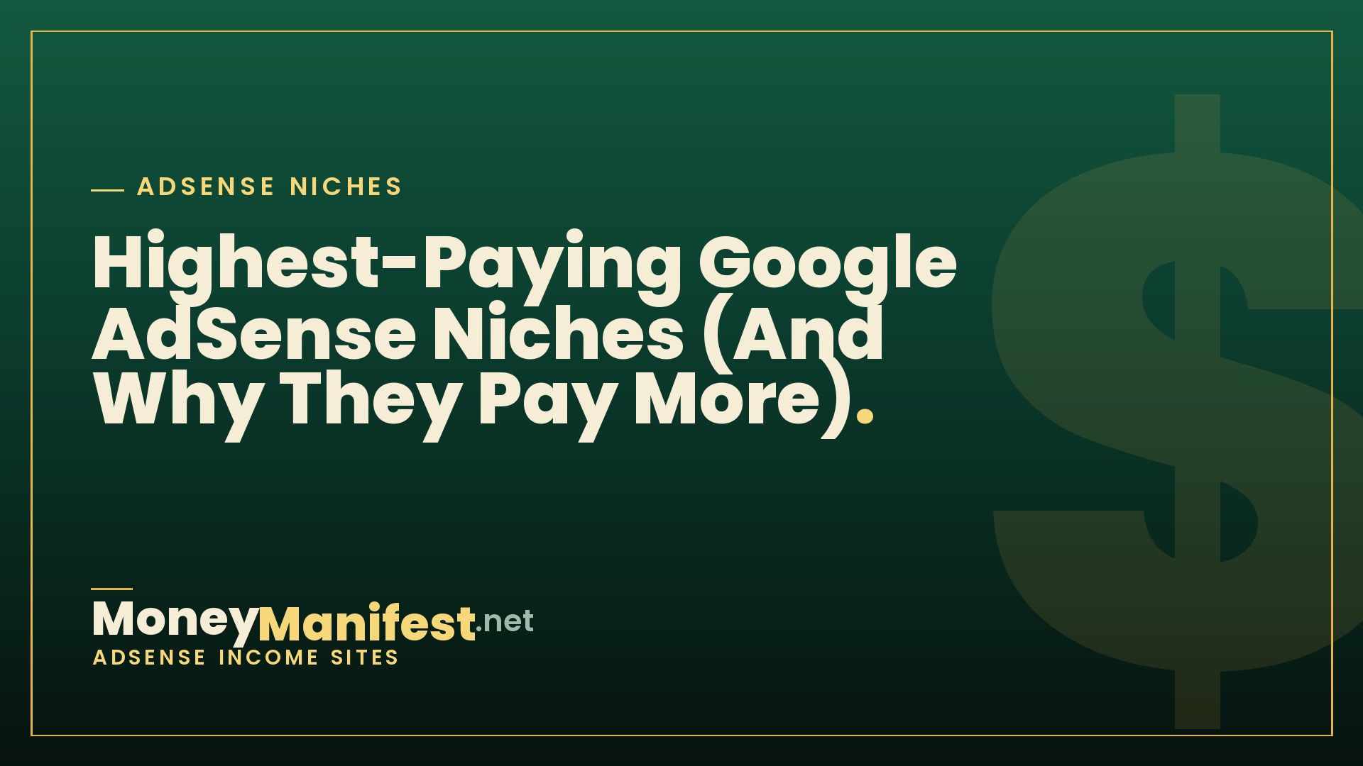 Highest-Paying Google AdSense Niches (And Why They Pay More)