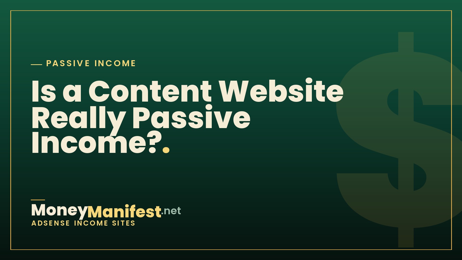 Is a Content Website Really Passive Income?
