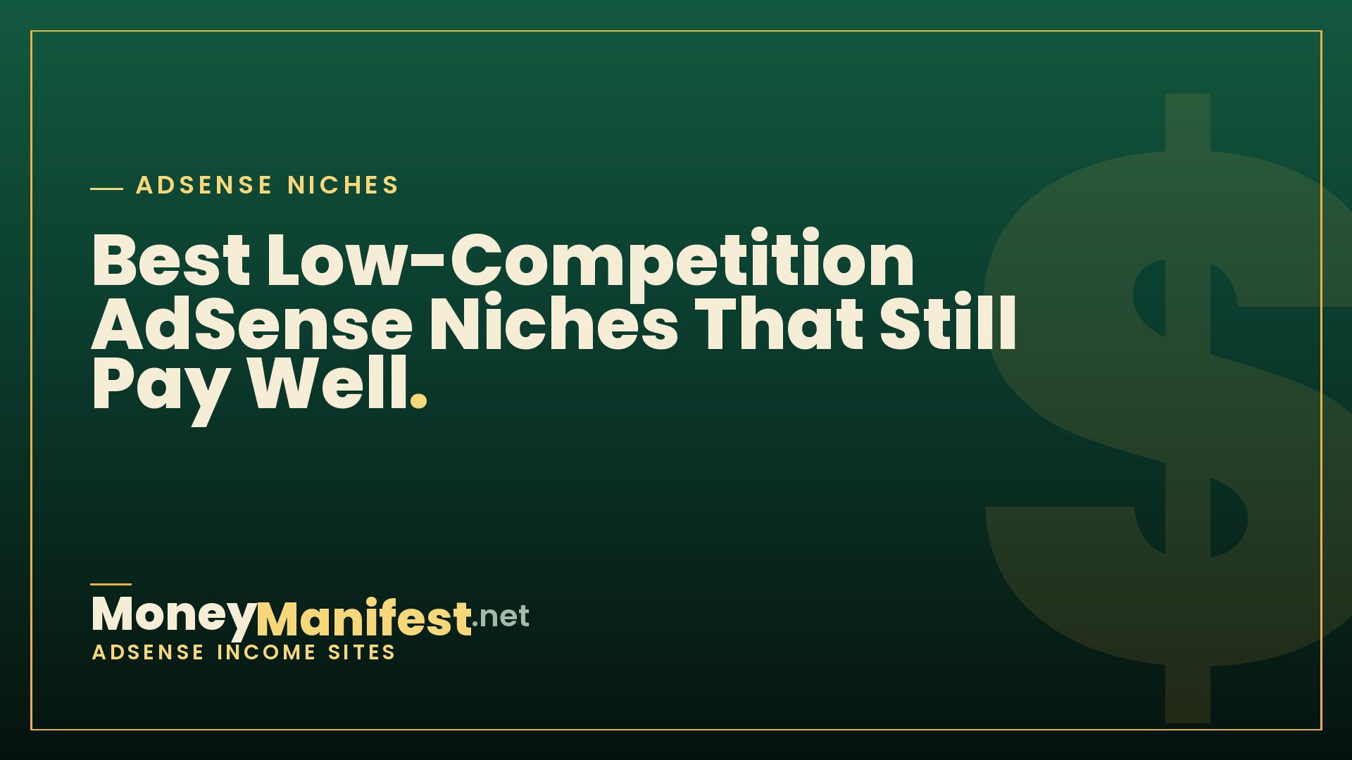 Best Low-Competition AdSense Niches That Still Pay Well