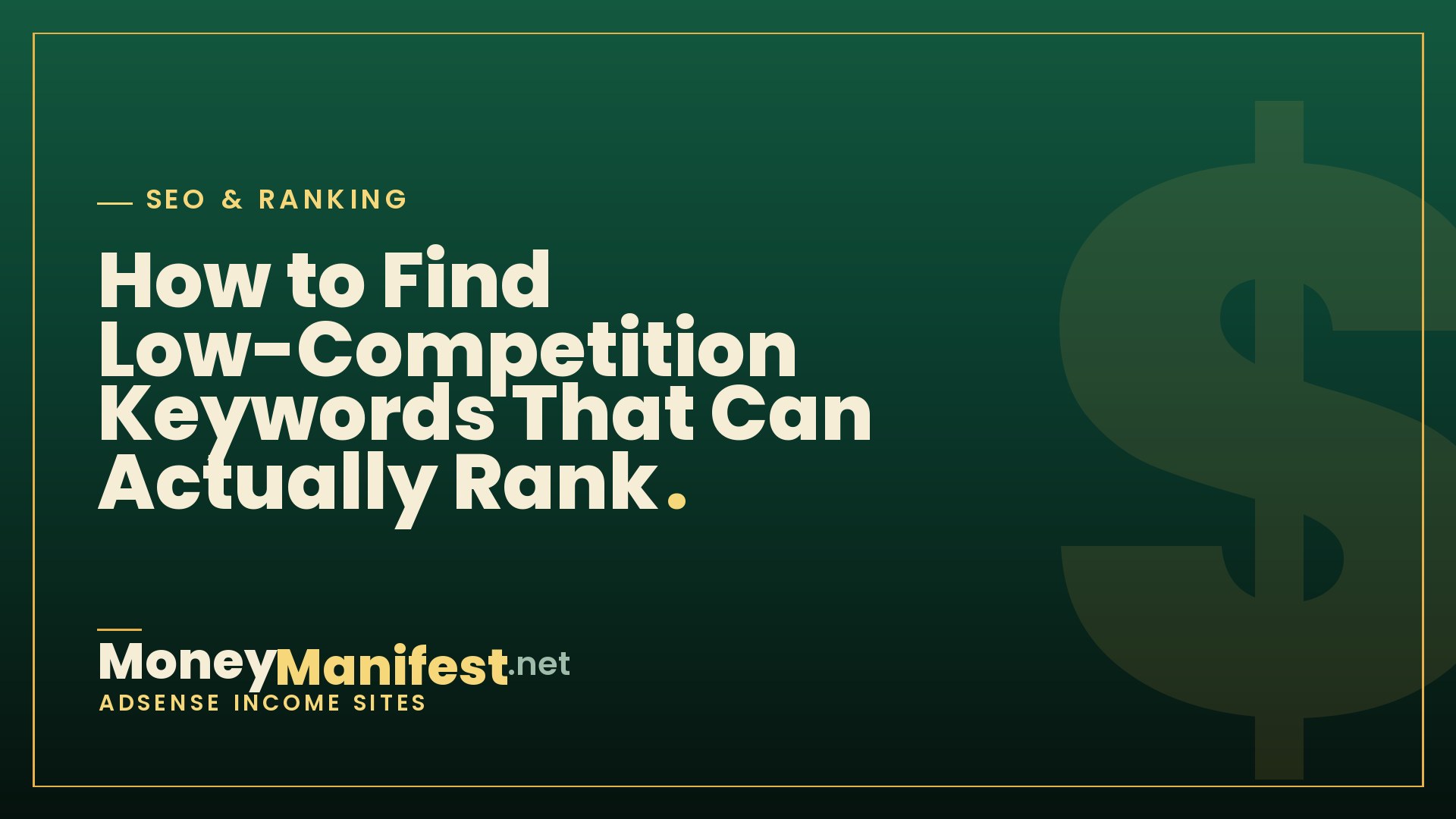 How to Find Low-Competition Keywords That Can Actually Rank