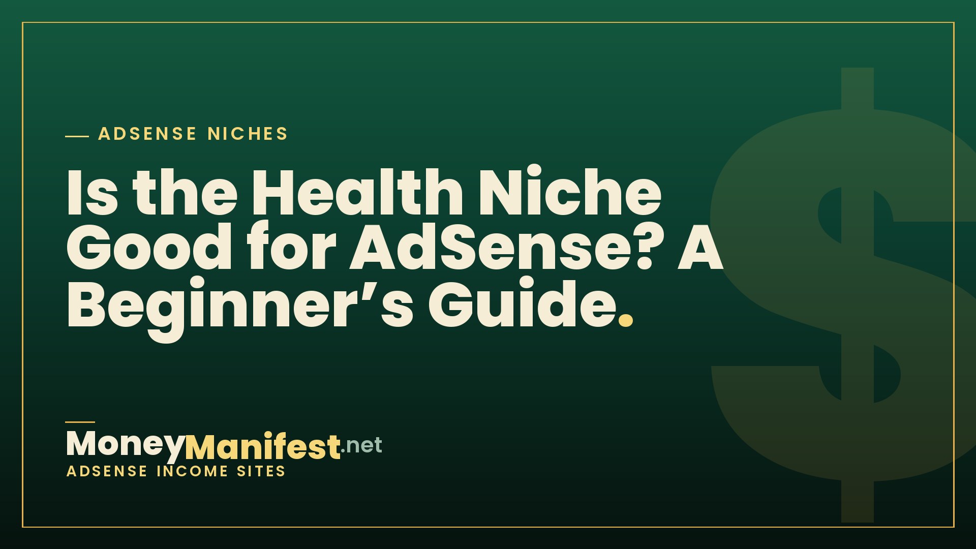 Is the Health Niche Good for AdSense? A Beginner’s Guide