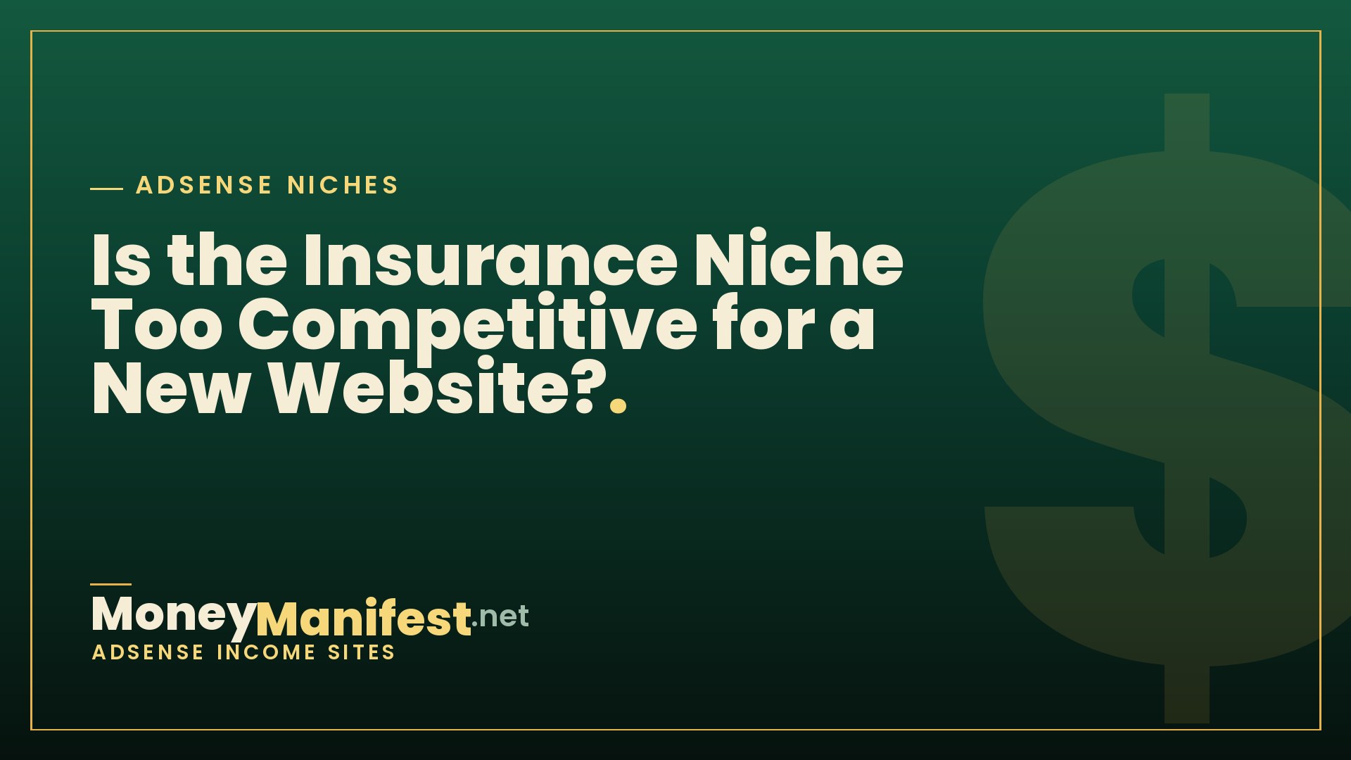 Is the Insurance Niche Too Competitive for a New Website?
