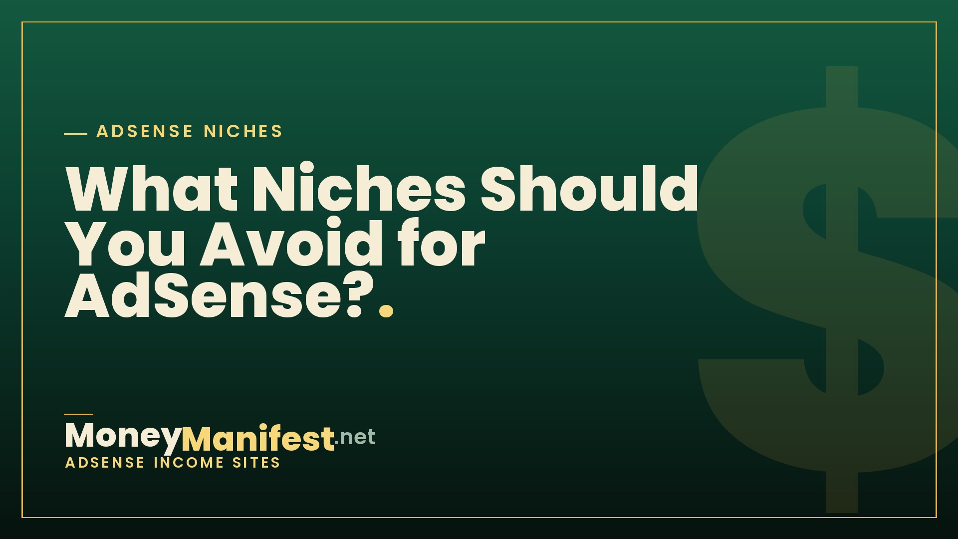 What Niches Should You Avoid for AdSense?