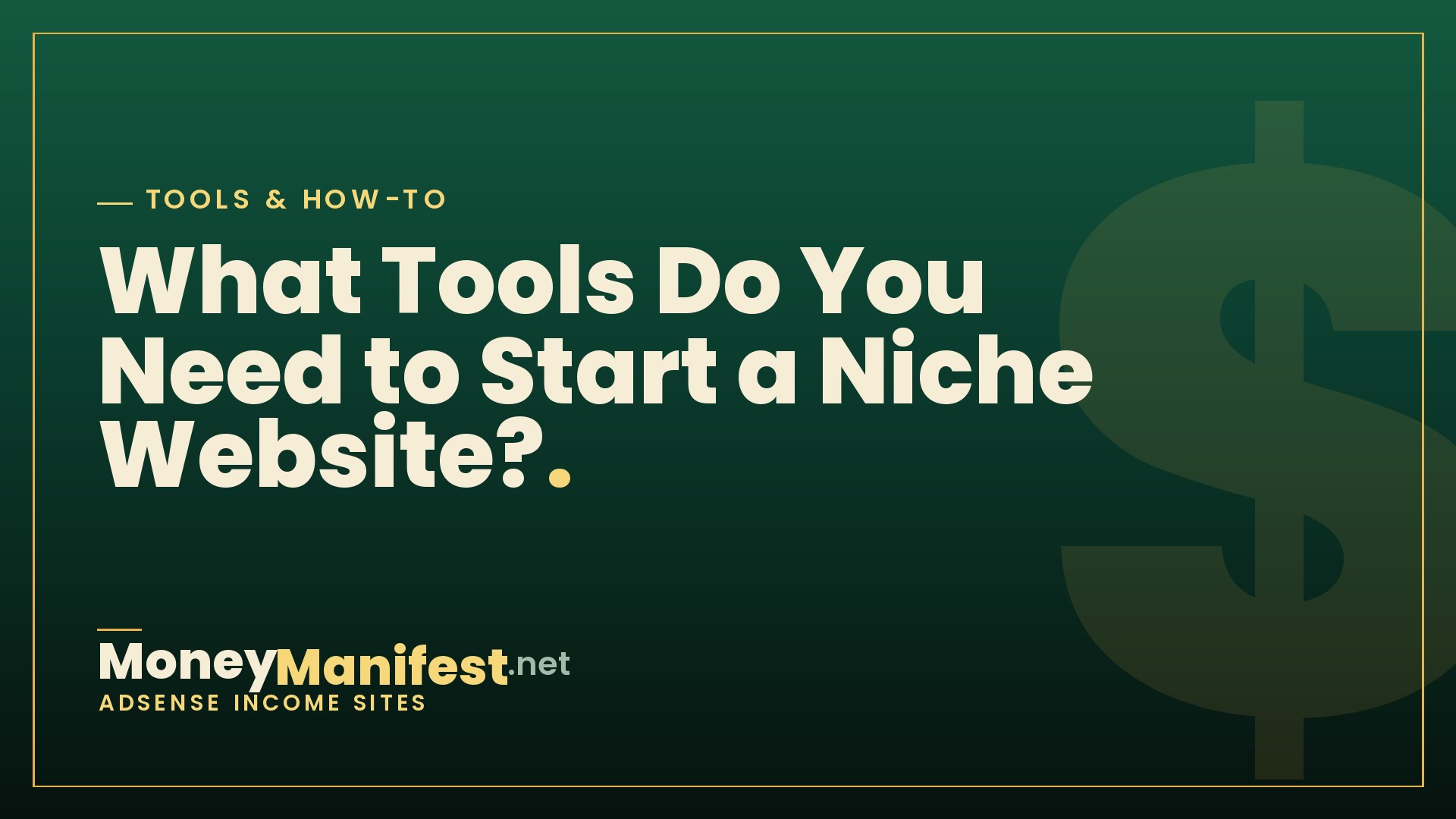 What Tools Do You Need to Start a Niche Website?